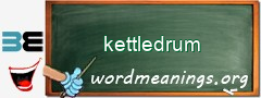 WordMeaning blackboard for kettledrum